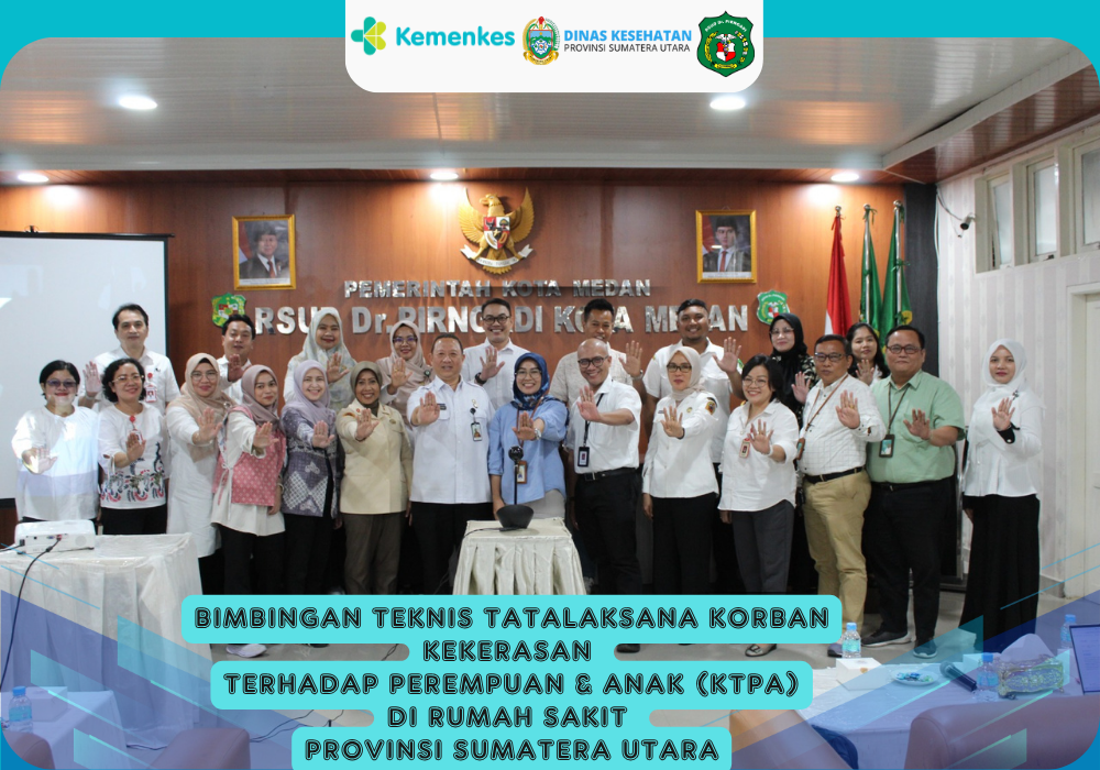 Bimtek Tata Laksana Korban Kekerasan terhadap Perempuan dan Anak (KtPA) di Rumah Sakit Provinsi Sumatera Utara