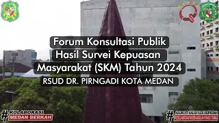 Forum Konsultasi Publik Hasil Survei Kepuasan Masyarakat (SKM) Tahun 2024